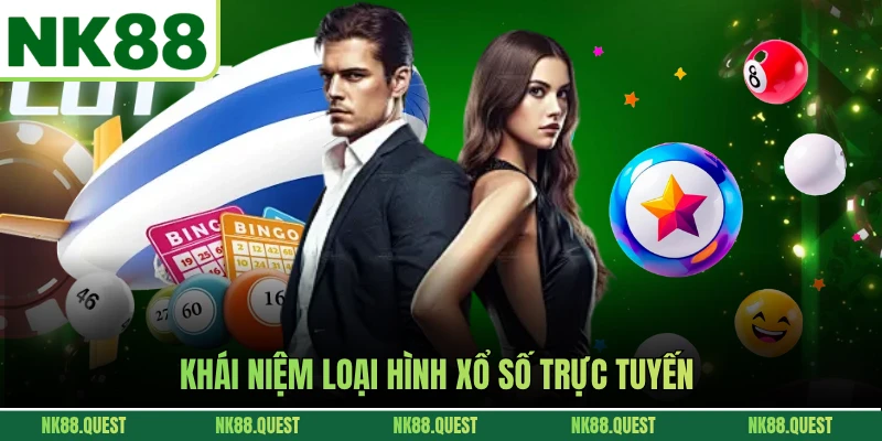 Khái niệm loại hình xổ số trực tuyến 
